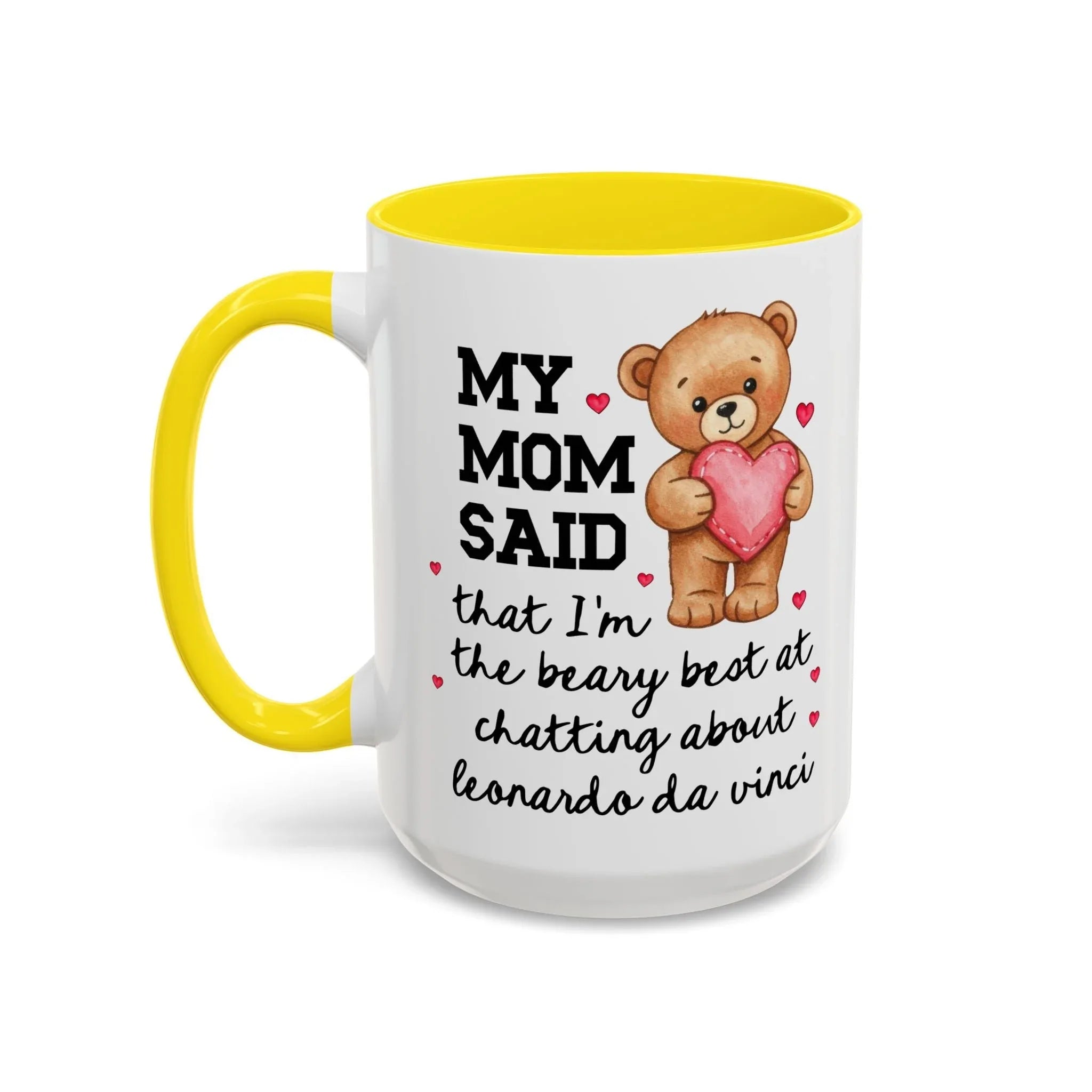 My Mom Said That I'm the Beary Best at Chatting About Leonardo da Vinci Coffee Mug - BIG FRENCHIES