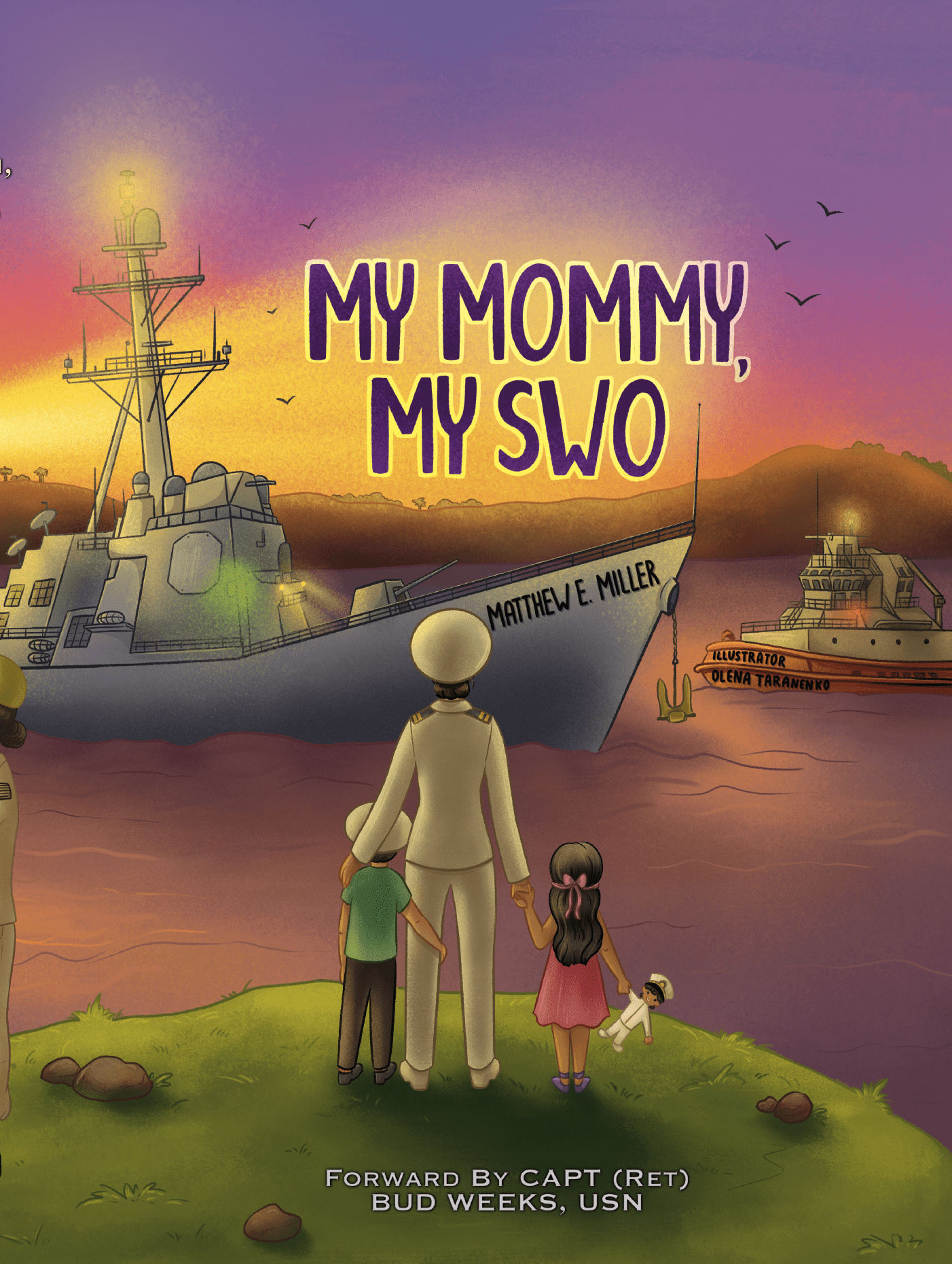 SWO (Surface Warfare Officer) Children's Book - My Mommy, My SWO BY Matthew E. Miller