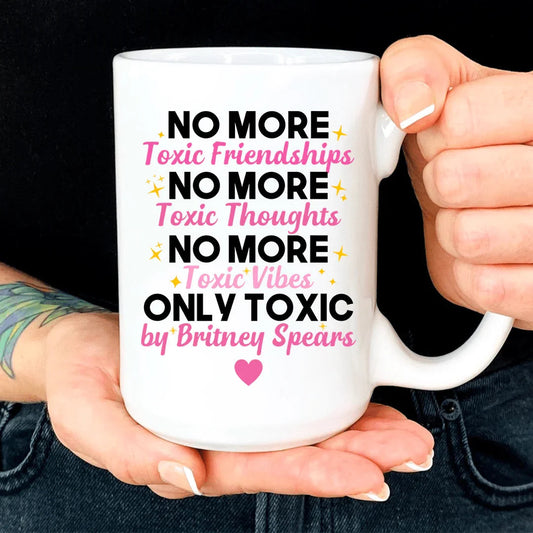 No More Toxic Friendships Thoughts Vibes Mug - BIG FRENCHIES