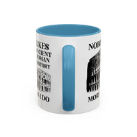 Nobody Likes Ancient Roman History More Than I Do Coffee Mug - BIG FRENCHIES
