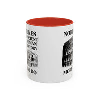 Nobody Likes Ancient Roman History More Than I Do Coffee Mug - BIG FRENCHIES