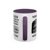 Nobody Likes Ancient Roman History More Than I Do Coffee Mug - BIG FRENCHIES
