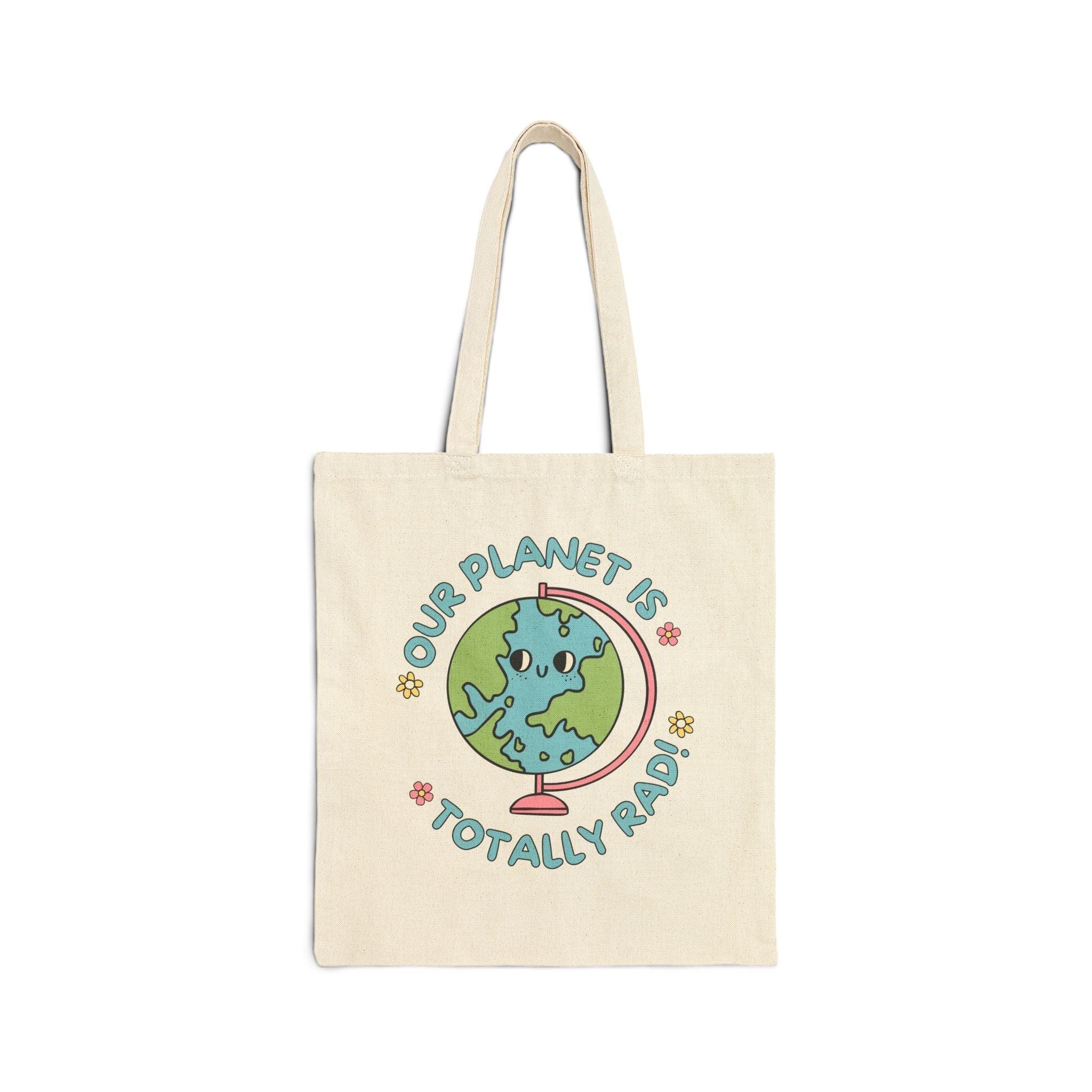 Our Planet is Totally Rad Tote Bag - BIG FRENCHIES