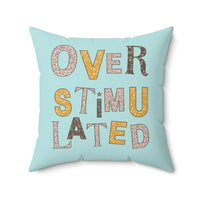 Overstimulated Floral Pillow - BIG FRENCHIES