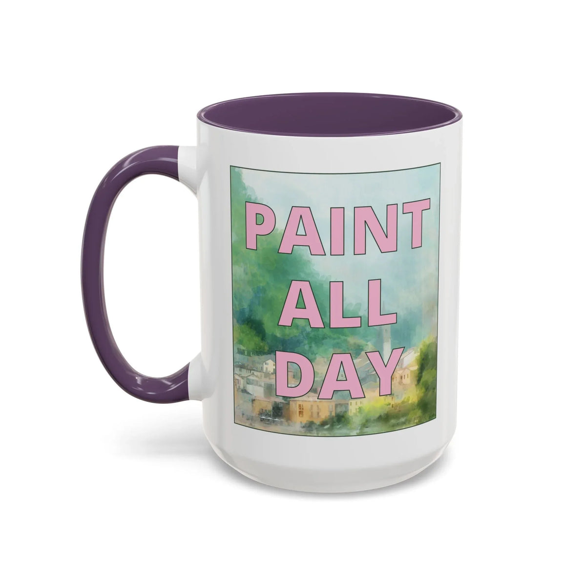 Paint All Day Coffee Mug for Watercolor Artist or Oil Painter - BIG FRENCHIES