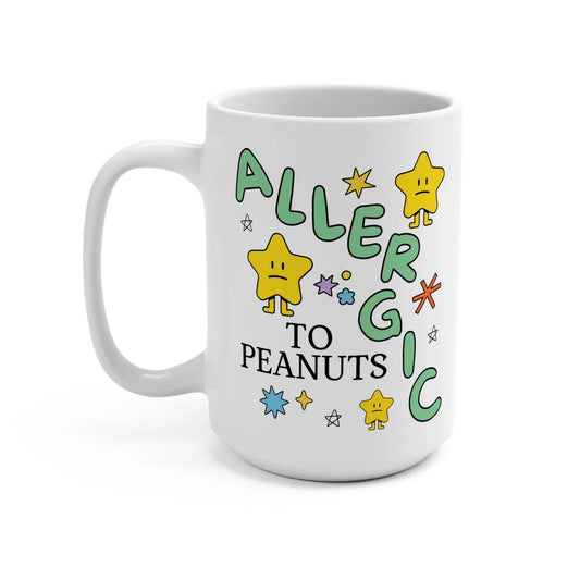 Peanut Allergy: 15 Oz Coffee Mug - BIG FRENCHIES