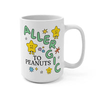 Peanut Allergy: 15 Oz Coffee Mug - BIG FRENCHIES