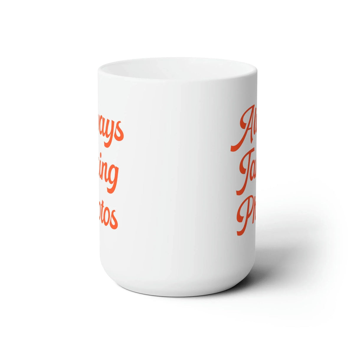 Photographer Coffee Mug: Always Taking Photos | Cute Gift for Wedding Photographer - BIG FRENCHIES