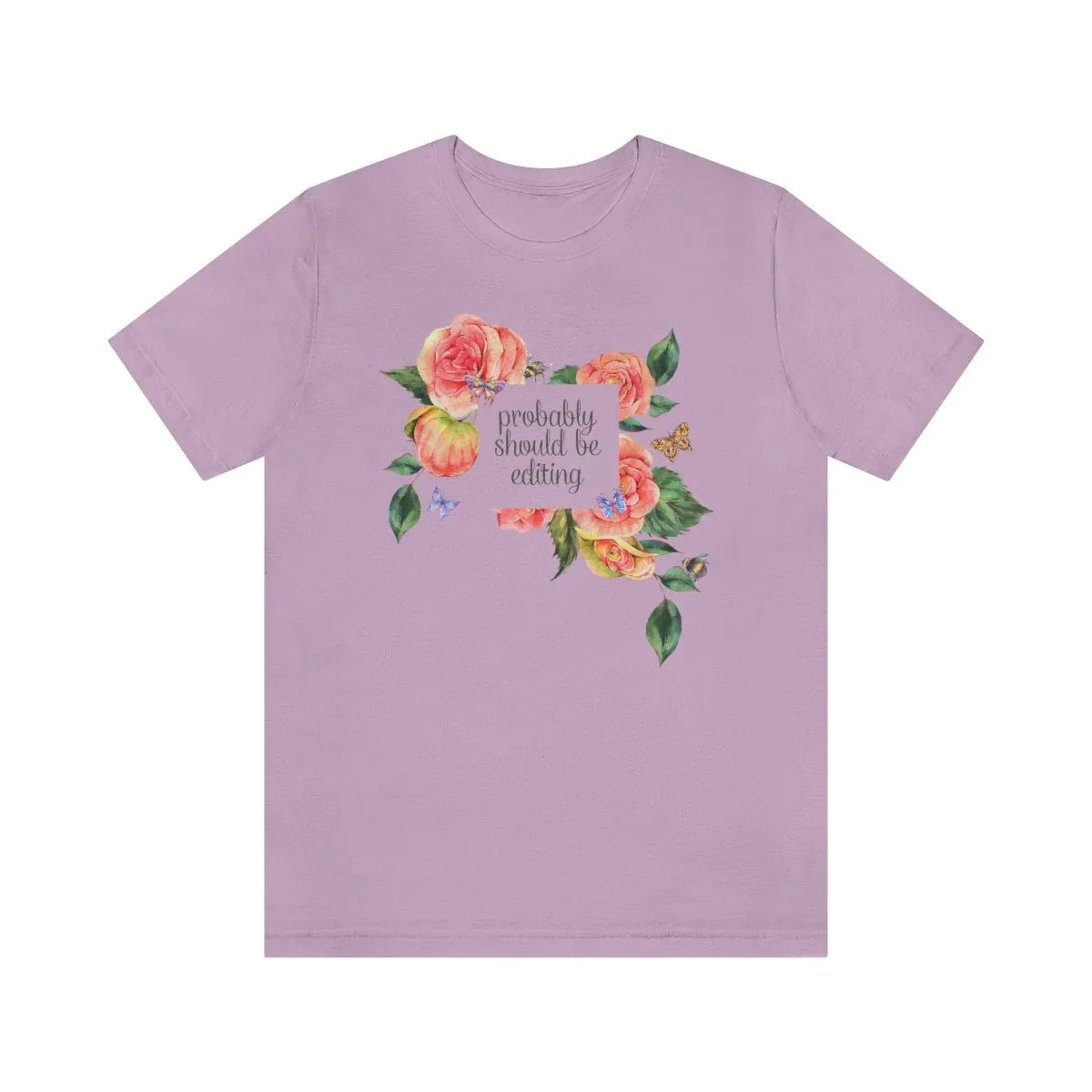 Photographer Tee with Flowers: Probably Should Be Editing - BIG FRENCHIES