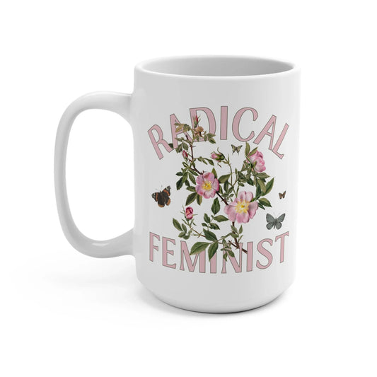 Radical Feminist Mug - BIG FRENCHIES
