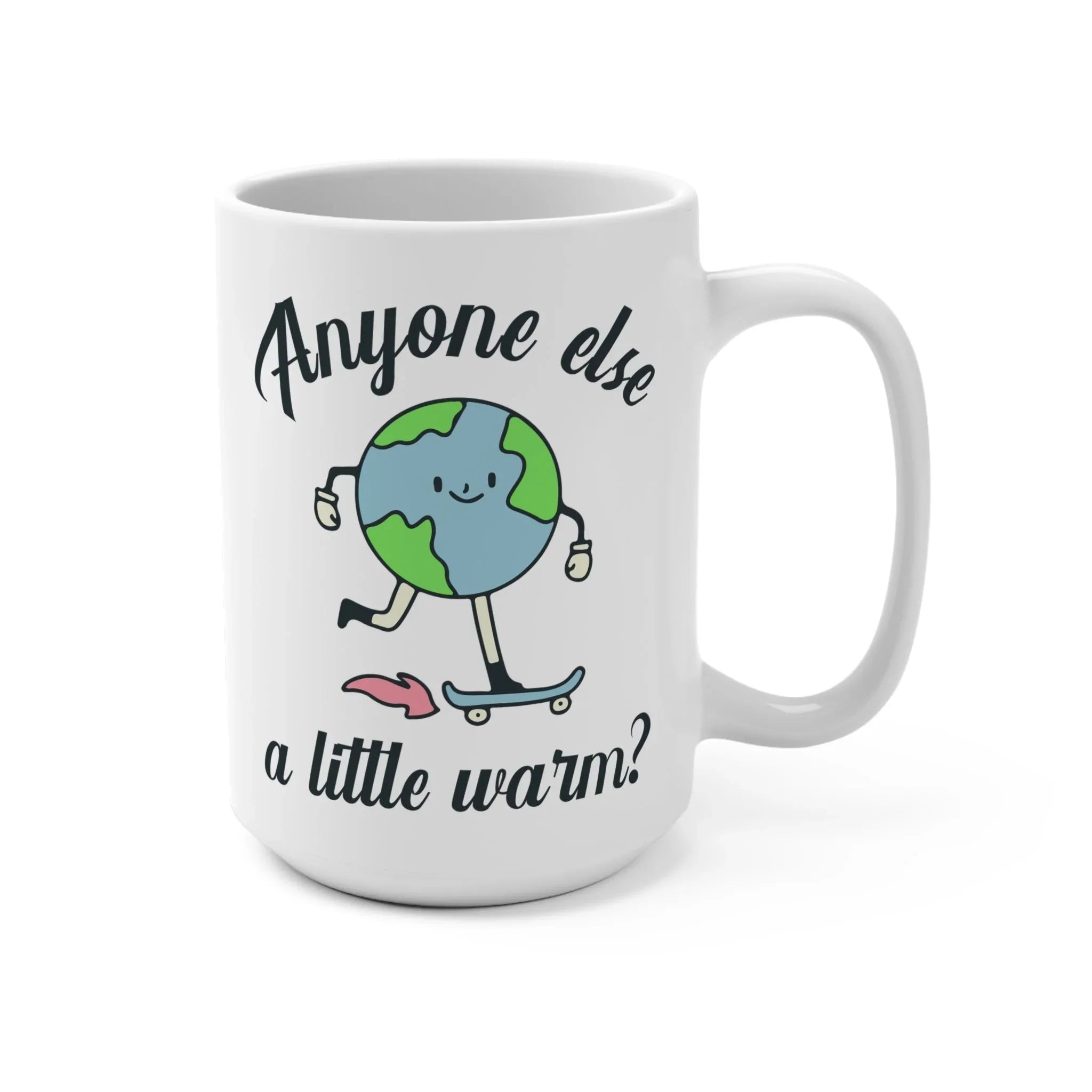 A Little Warm Coffee Mug - BIG FRENCHIES