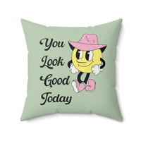 Retro Positive Affirmation Pillow: You Look Good Today | Funny Retro Gift with Western Feel - BIG FRENCHIES