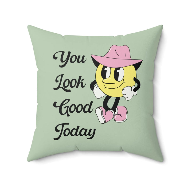 Retro Positive Affirmation Pillow: You Look Good Today | Funny Retro Gift with Western Feel - BIG FRENCHIES