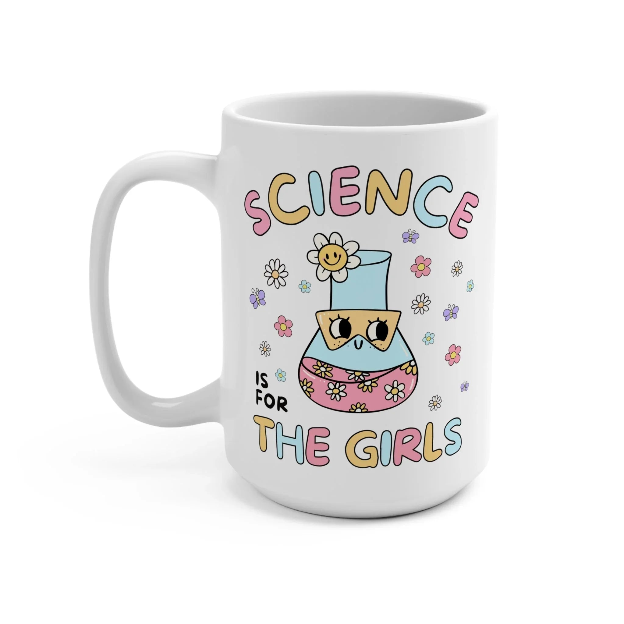 Science is for the Girls Mug - BIG FRENCHIES