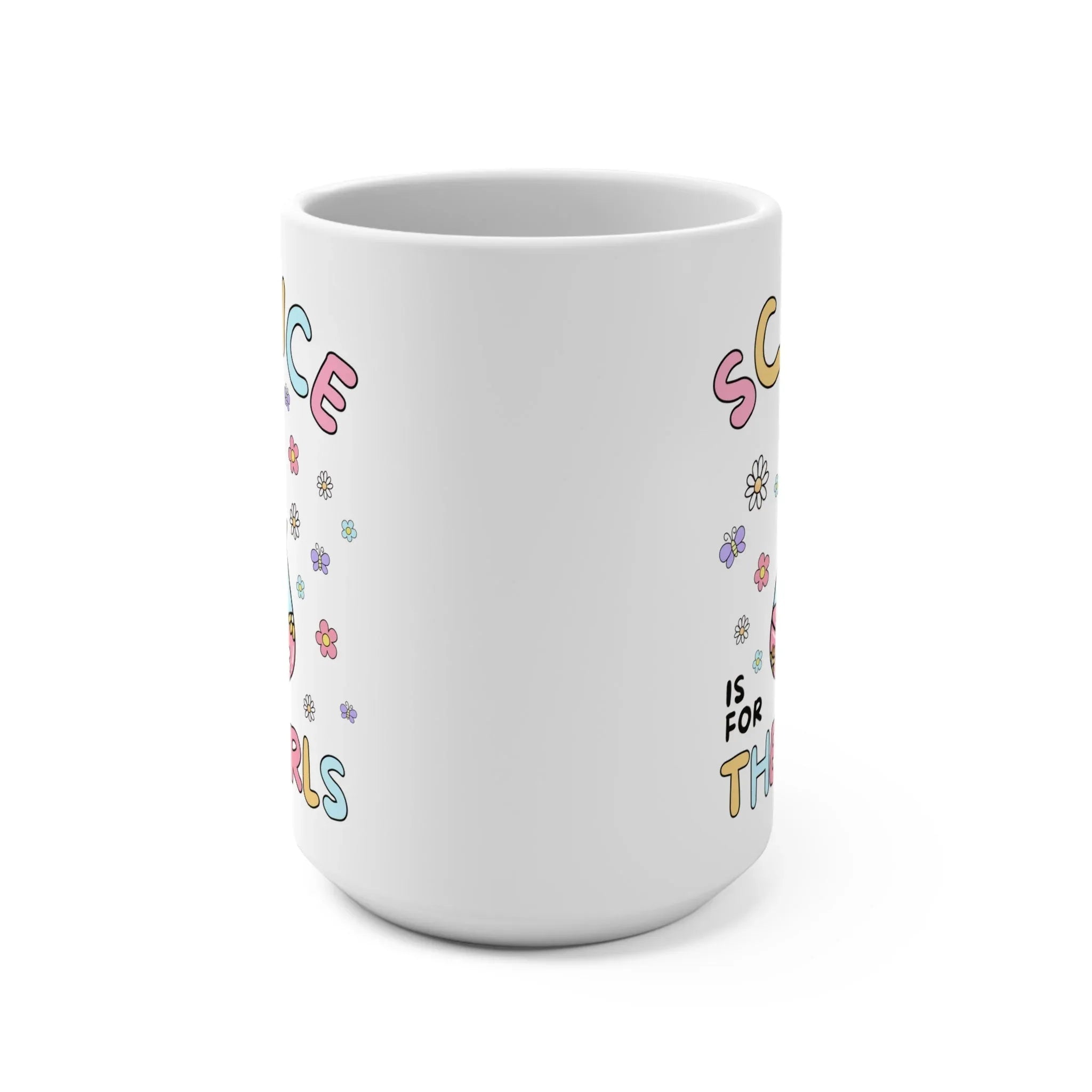 Science is for the Girls Mug - BIG FRENCHIES