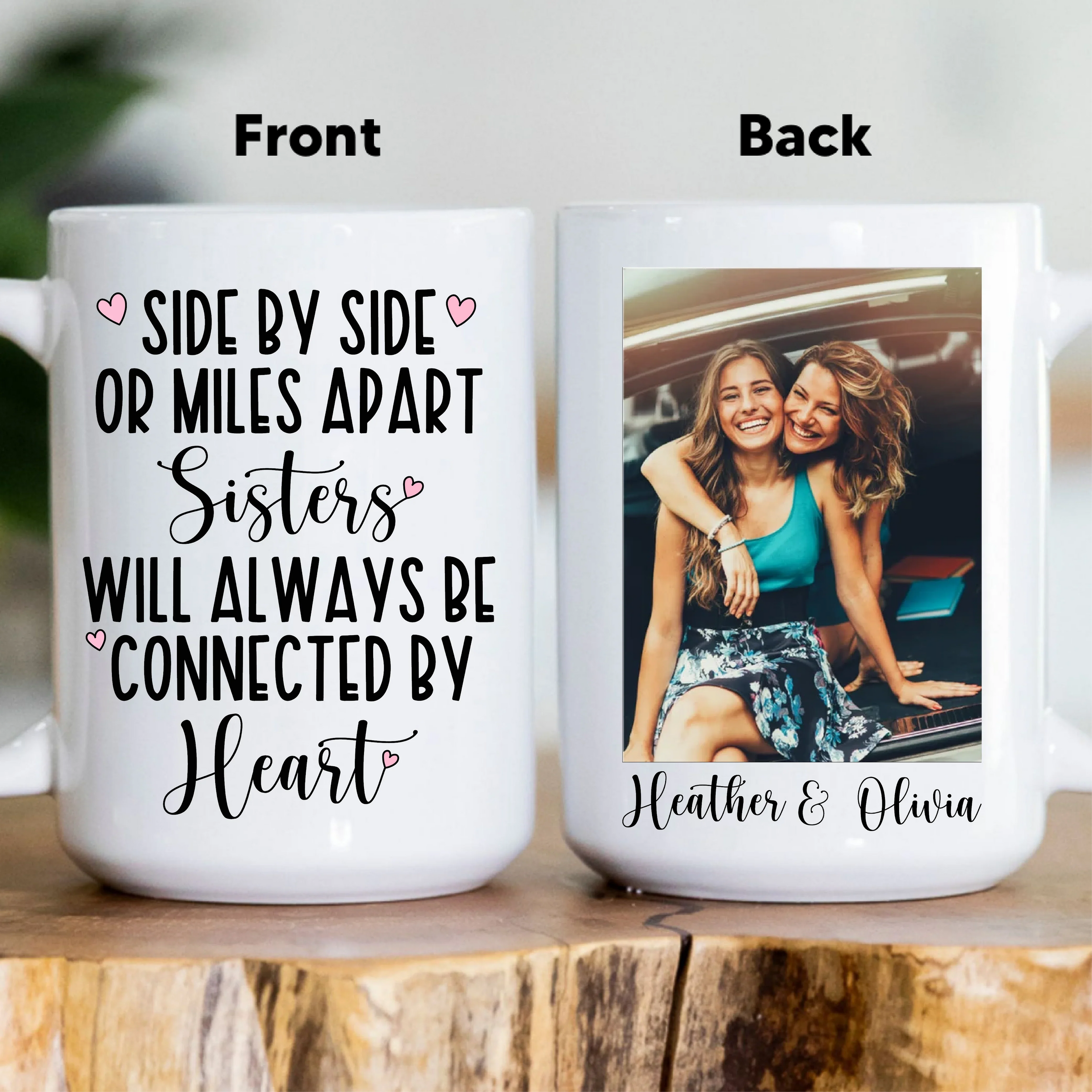 Side By Side Or Miles Apart Sisters Custom Mug - BIG FRENCHIES