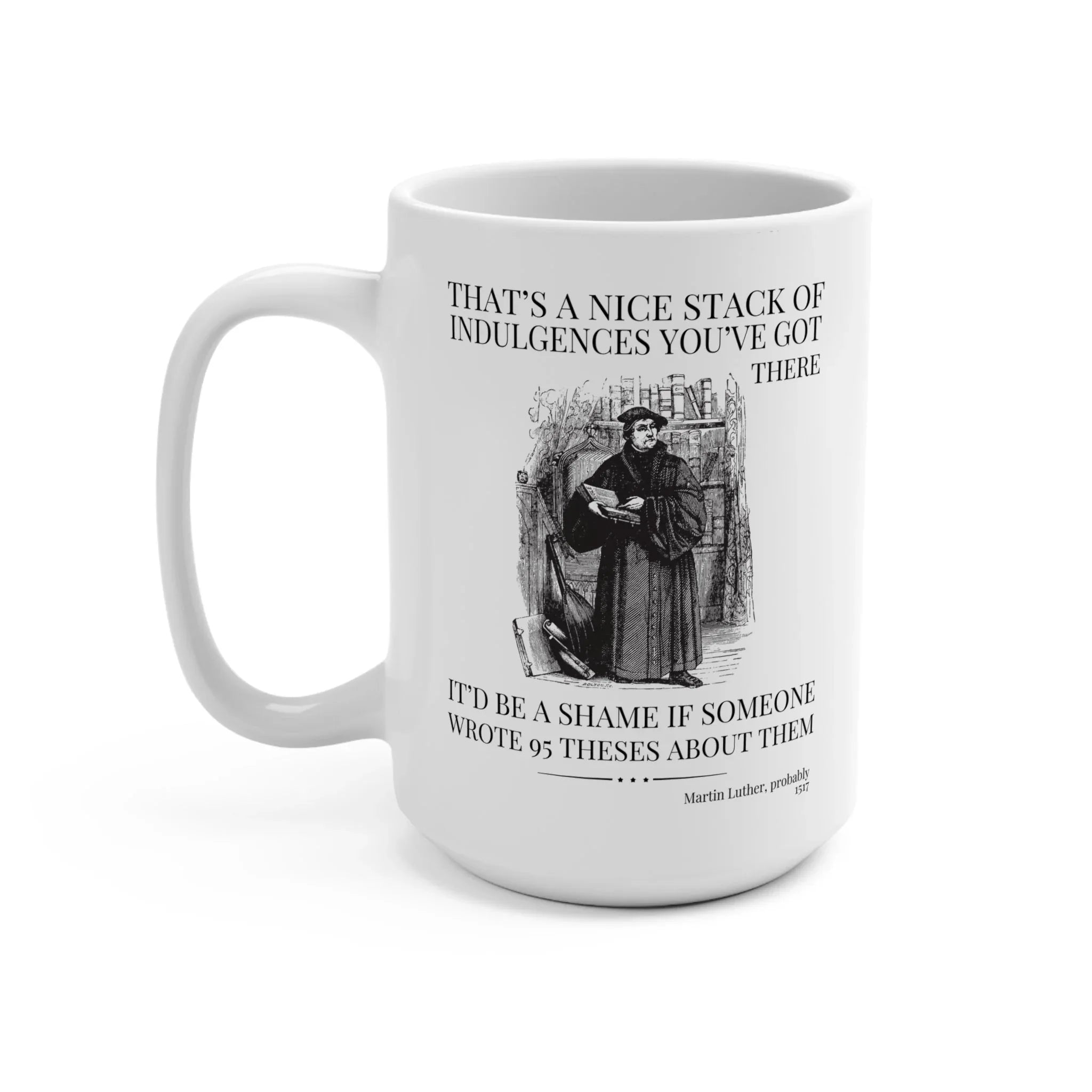 Silly Martin Luther Mug - BIG FRENCHIES
