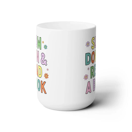 Slow Down and Read a Book Mug - BIG FRENCHIES