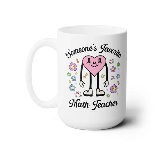 Someone's Favorite Math Teacher Coffee Mug - BIG FRENCHIES