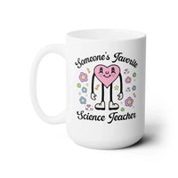 Someone's Favorite Science Teacher Coffee Mug - BIG FRENCHIES