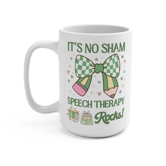St Patricks Day Mug: Speech Therapy Rocks - BIG FRENCHIES