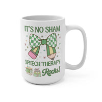 St Patricks Day Mug: Speech Therapy Rocks - BIG FRENCHIES