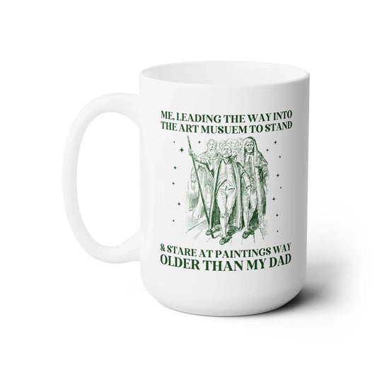 Stand and Stare at Old Paintings Mug - BIG FRENCHIES