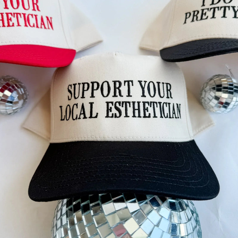Support Your Local Esthetician - Trucker Hat - BIG FRENCHIES