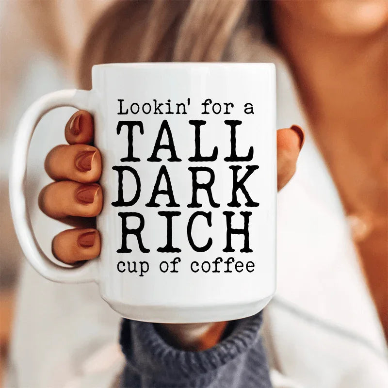 Tall Dark Rich Cup Of Coffee Ceramic Mug 15 oz - BIG FRENCHIES