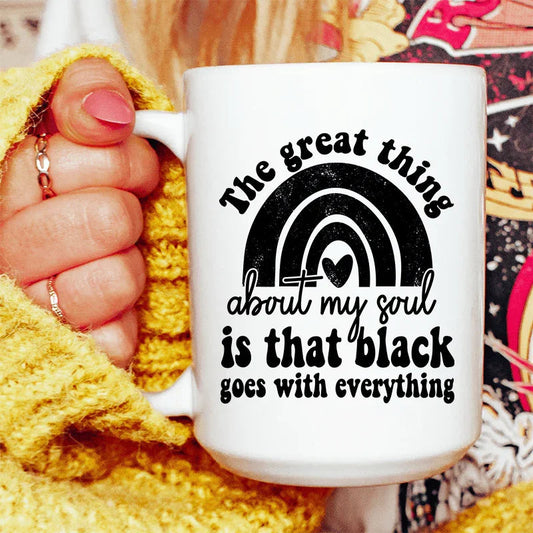 The Great Thing About My Soul Ceramic Mug 15 oz - BIG FRENCHIES
