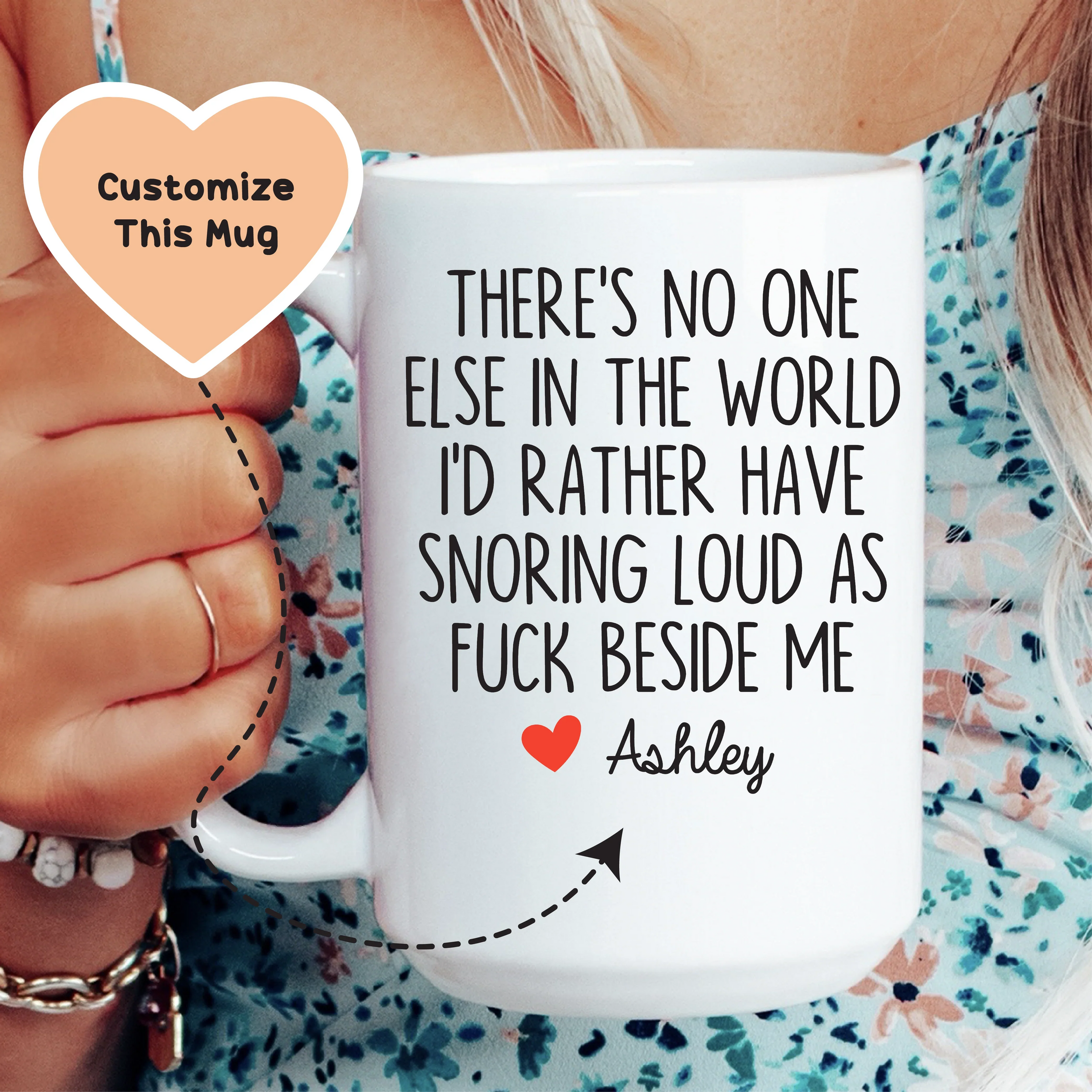 There's No One Else In The World I'd Rather Have Snoring Loud AF Beside Me Custom Mug - BIG FRENCHIES