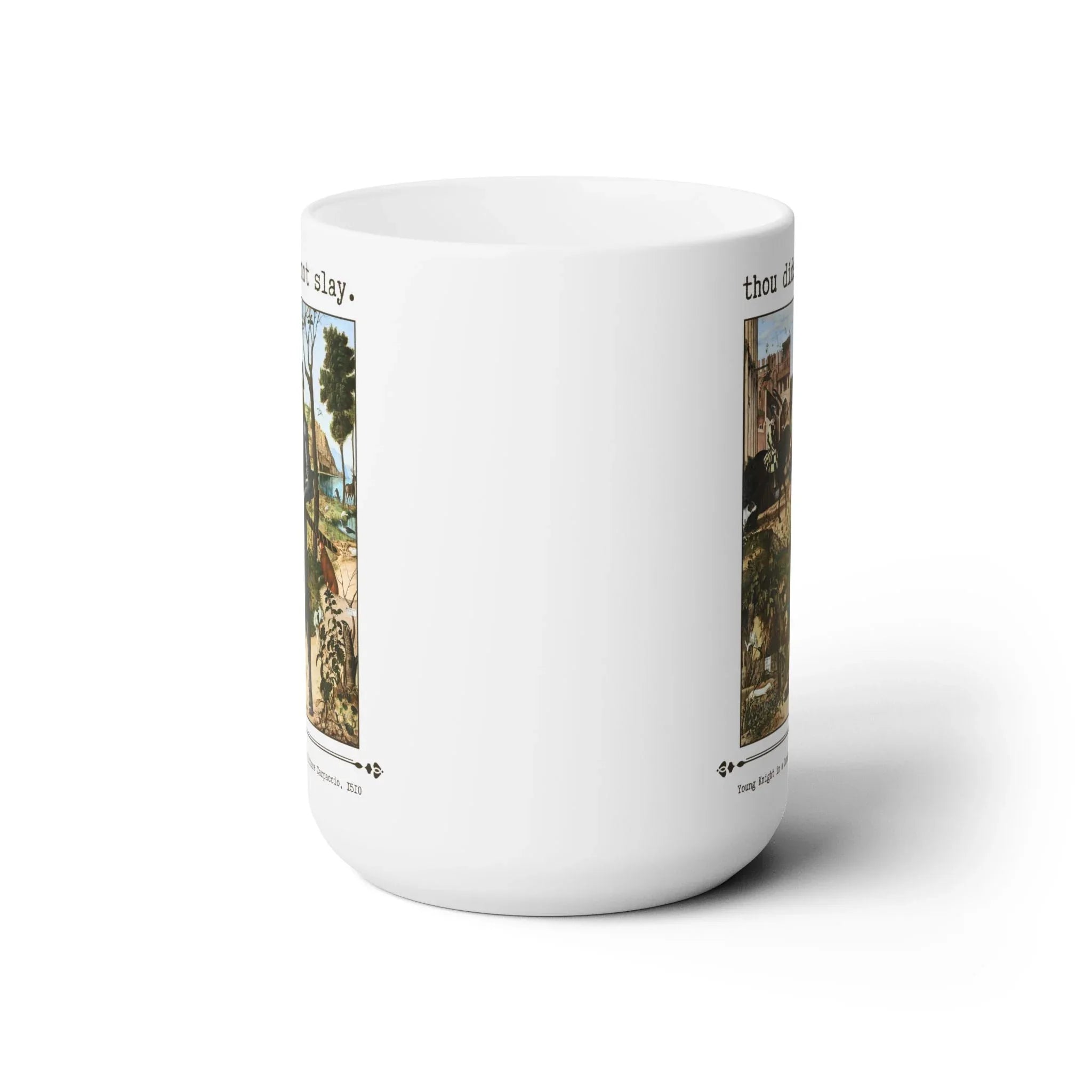 Thou Didst Not Slay Coffee Mug - BIG FRENCHIES