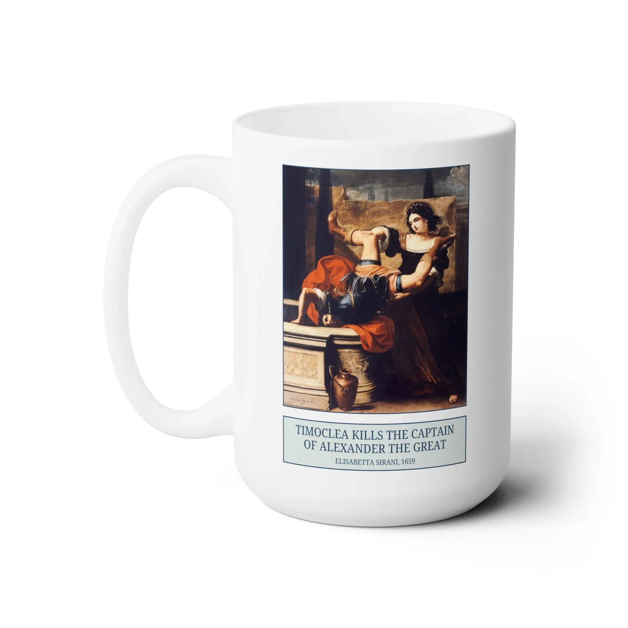 Timoclea and the Captain of Alexander the Great Coffee Mug - BIG FRENCHIES