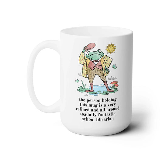 Toadally Fanatastic School Librarian Coffee Mug - BIG FRENCHIES