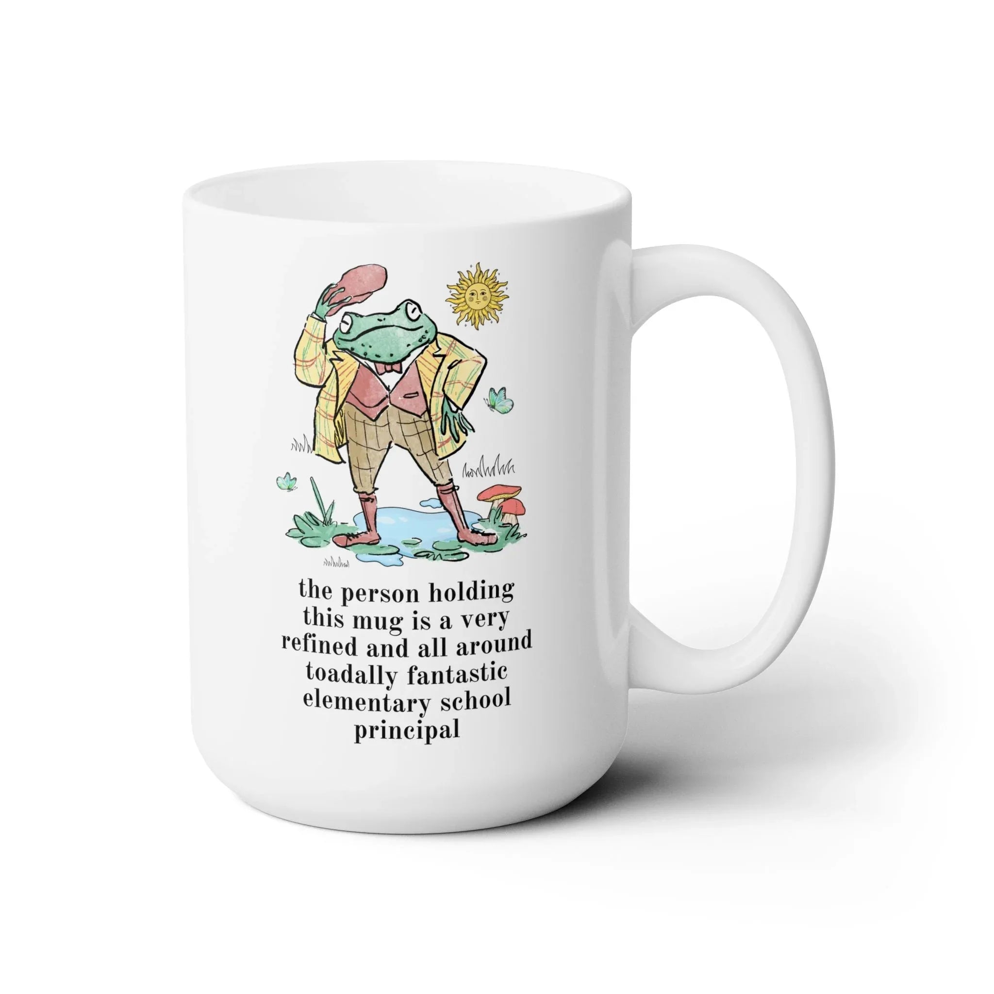 Toadally Fantastic Elementary School Principal Coffee Mug - BIG FRENCHIES