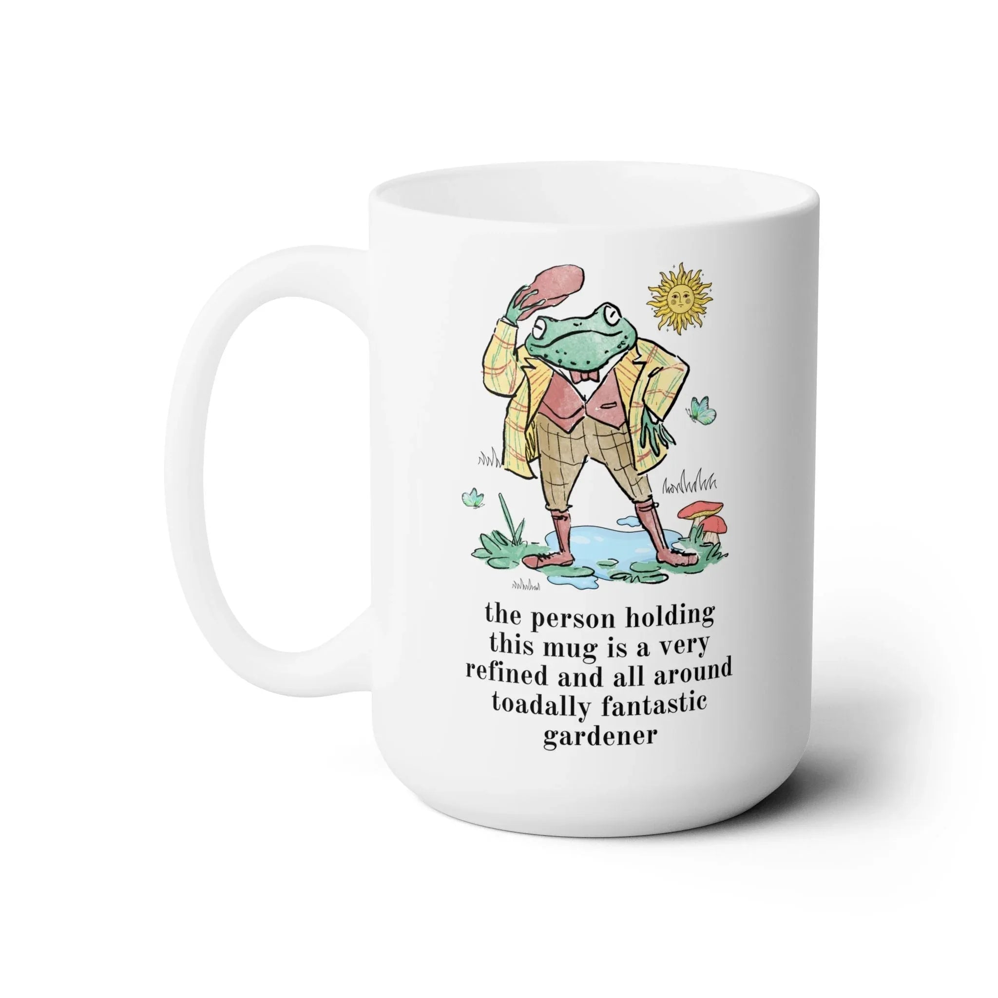 Toadally Fantastic Gardener Coffee Mug - BIG FRENCHIES