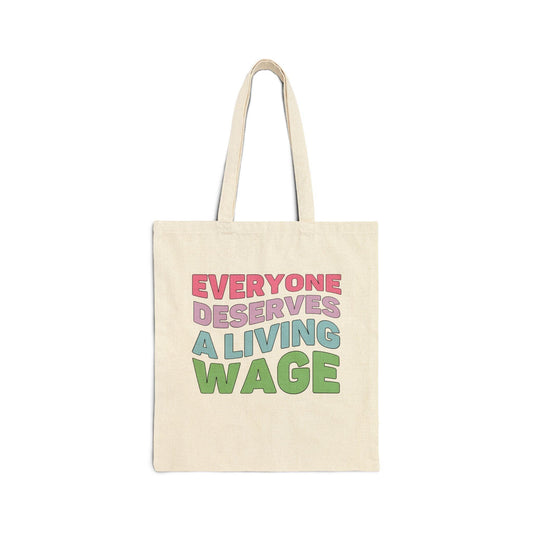 Tote Bag: Everyone Deserves a Living Wage - BIG FRENCHIES