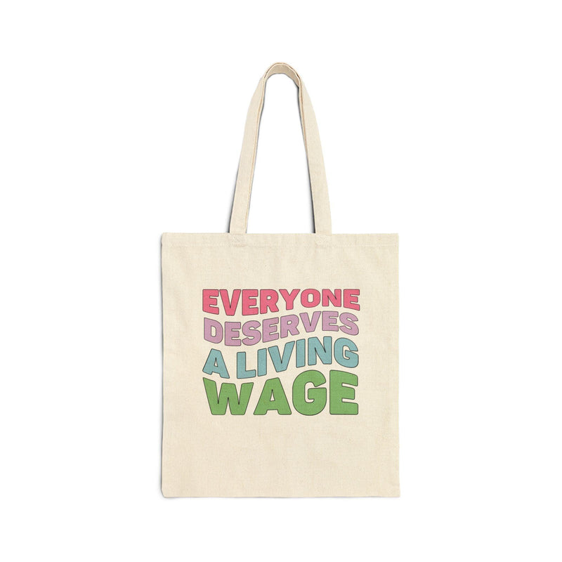 Tote Bag: Everyone Deserves a Living Wage - BIG FRENCHIES