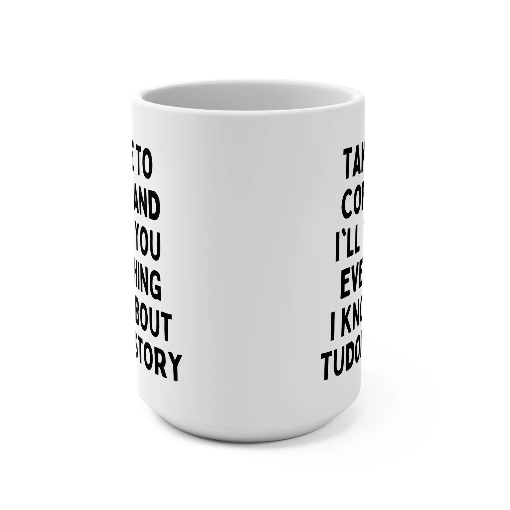 Tudor History Coffee Mug - BIG FRENCHIES