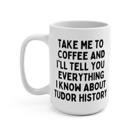 Tudor History Coffee Mug - BIG FRENCHIES