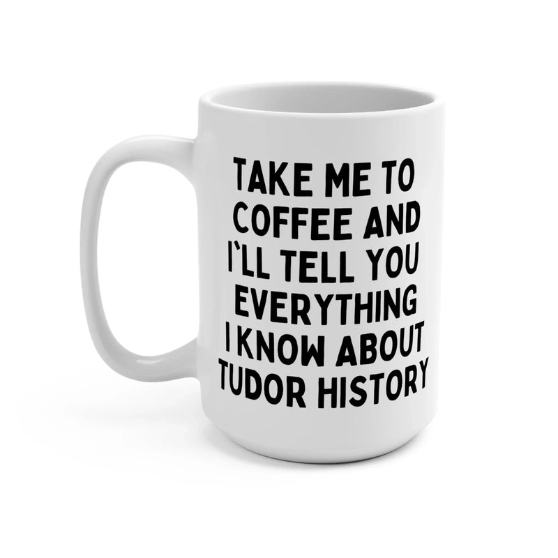 Tudor History Coffee Mug - BIG FRENCHIES
