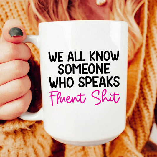 We All Know Someone Ceramic Mug 15 oz - BIG FRENCHIES