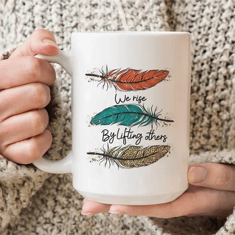 We Rise By Lifting Others Ceramic Mug 15 oz - BIG FRENCHIES