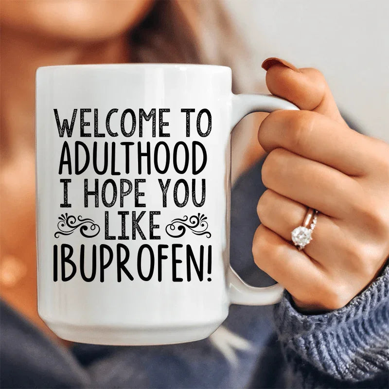 Welcome To Adulthood Ceramic Mug 15 oz - BIG FRENCHIES
