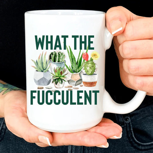 What The Fucculent White Mug - BIG FRENCHIES