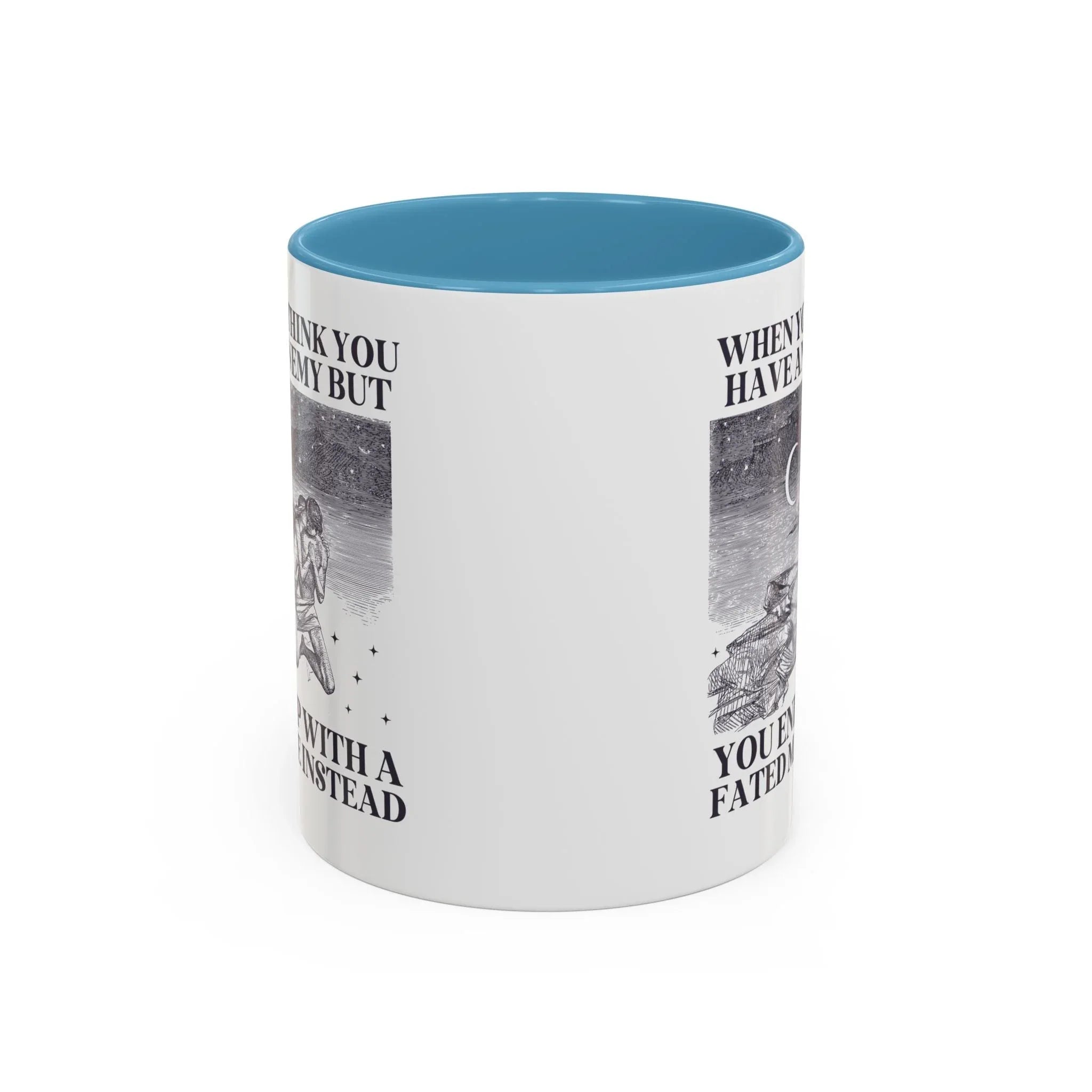 When You Think You Have an Enemy Bookish Coffee Mug - BIG FRENCHIES