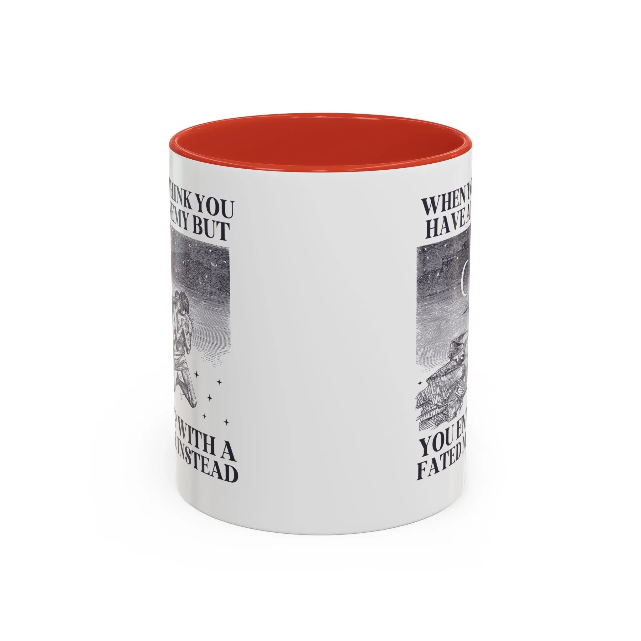 When You Think You Have an Enemy Bookish Coffee Mug - BIG FRENCHIES