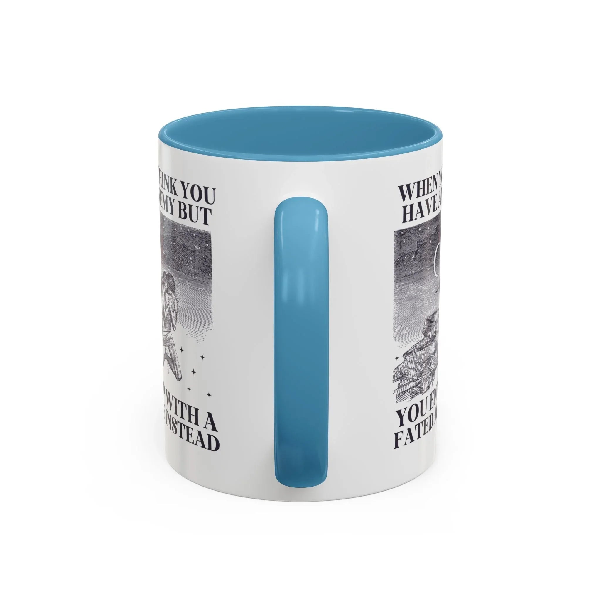 When You Think You Have an Enemy Bookish Coffee Mug - BIG FRENCHIES