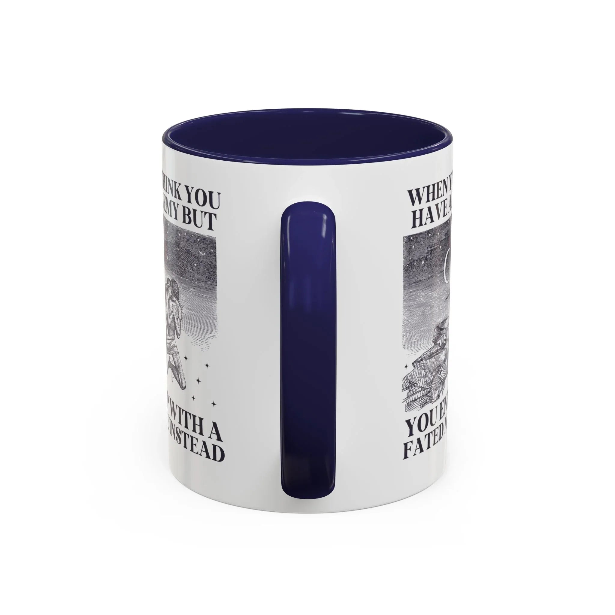 When You Think You Have an Enemy Bookish Coffee Mug - BIG FRENCHIES