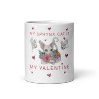 "MY SPHYNX CAT IS MY VALENTINE" COFFEE MUG